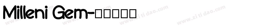 Milleni Gem字体转换